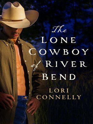 cover image of The Lone Cowboy of River Bend
